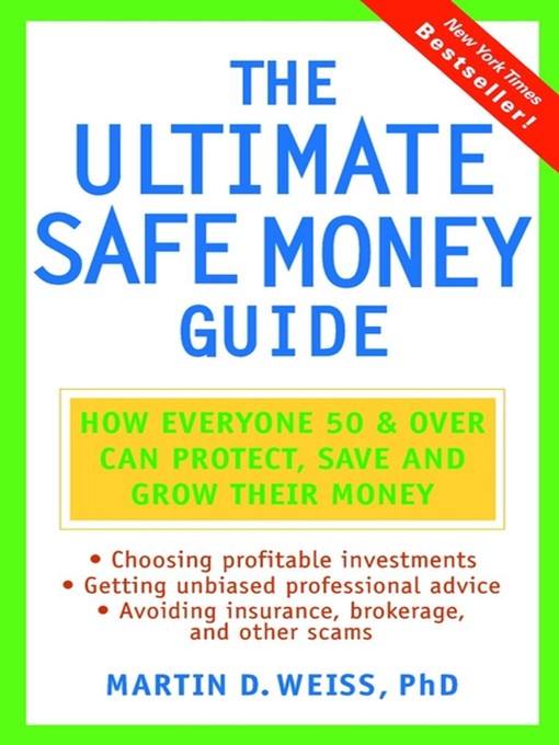 Title details for The Ultimate Safe Money Guide by Martin D. Weiss - Available